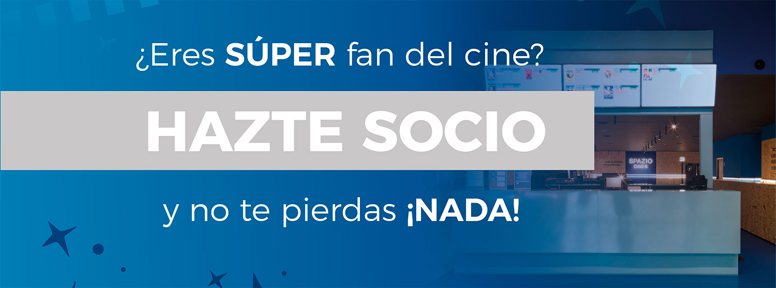 Hazte socio de Spazio Cines